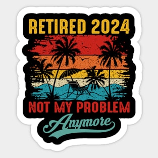 Vintage Retired 2024 Not My Problem Anymore Sticker